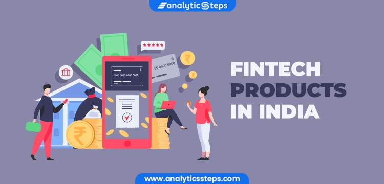 Top 6 Fintech Products in India title banner